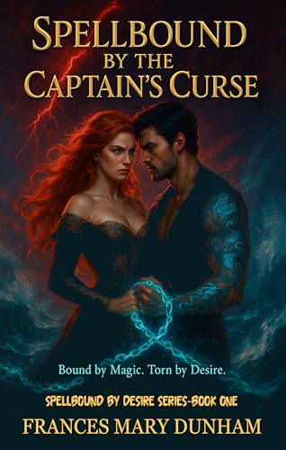 Spellbound By The Captain's Curse (Spellbound By Desire series Book 1)