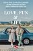 Love, Fun and Life: Poems that Laugh, Hug & Inspire — Funny, Romantic & Deep Reflections for Every Day