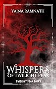 Whispers of Twilight Peak: A Vampire/Sorcerer Romantasy Trilogy