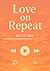 Love On Repeat
