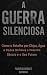 A Guerra Silenciosa: Como a...