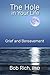 The Hole in Your Life by Bob Rich The Hole in Your Life by Bob Rich