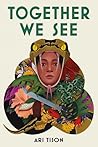 Together We See by Ari Tison