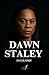 DAWN STALEY BIOGRAPHY by Lysandra Quill
