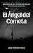 El Ángel del Cometa (Spanish Edition)