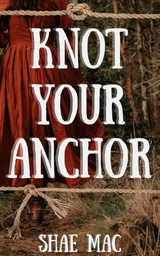 Knot Your Anchor (Omegas of the Bowline Bar Book 1)