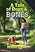 A Tale of Dogs & Bones by Debbie Chase A Tale of Dogs & Bones by Debbie Chase