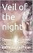 Veil of the night: Chasing ...