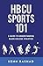 HBCU Sports 101: A Guide to...