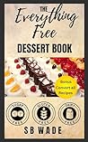 The Everything Free Dessert Book by S.B. Wade The Everything Free Dessert Book by S.B. Wade