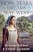 Hope, Tears, and Dreams on the Way West: An Overland Trail Novel