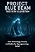 Project Blue Beam: The Faith Algorithm: How Technology, Trauma, and Media Are Reprogramming Belief