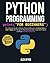 Python Programming for Beginners by Alex Bytes