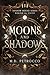 Moons and Shadows: A Slow B...