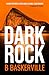 Dark Rock by B Baskerville