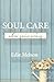 Soul Care When You're Weary (Embracing God, Exploring Creativity Book 1)