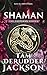 Shaman by Tam DeRudder Jackson