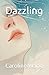 Dazzling by Caroline Wang