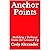 Anchor Points: Building a Defense from the Ground Up