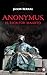 ANONYMUS, el escritor maldito (Spanish Edition)