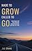 Made to Grow Called to Go: ...