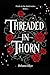 Threaded In Thorn