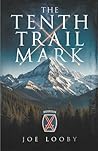 The Tenth Trail Mark (The Tenth Series)