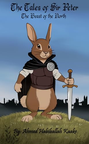 The Tales of Sir Peter: The Beast of the North (Kindle Edition)