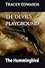 The Devil’s Playground: The Hummingbird
