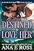Destined to Love Her