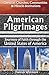 American Pilgrimages: Journeys of Faith through the United States of America-Christian Churches Communities & Miracle destinations to strengthen belief & restore your family’s relationship with Jesus