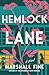 Hemlock Lane: A Novel