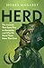 HERD: The Animals That Gave Rise to Humanity and Why We Need Them More Than Ever