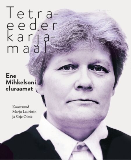 Tetraeeder karjamaal. Ene Mihkelsoni eluraamat (Paperback)