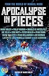 Apocalypse in Pieces: Volume 2 (Mongol Moon) Apocalypse in Pieces: Volume 2 (Mongol Moon)