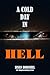 A Cold Day in Hell