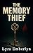 The Memory Thief: A Small-T...