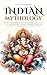 Indian Mythology: Myths, go...