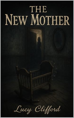 The New Mother (Kindle Edition)