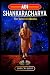 Adi Shankaracharya: The Voi...