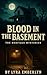 Blood in the Basement by Lyra Embrerlyn