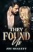 They Found Us (The Found Series)