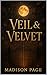 Veil & Velvet