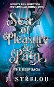 Sea of Pleasure and Pain