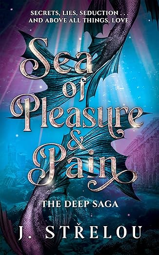 Sea of Pleasure and Pain (The Deep Saga, #2)