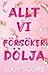 Allt vi försöker dölja (Knockemout, #2)