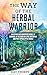 The Way of the Herbal Warrior by Ray Thorpe
