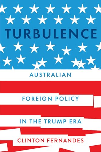 Turbulence: Australian Foreign Policy in the Trump Era (Paperback)