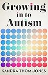 Growing in to Autism