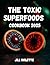 The Toxic Superfoods cookbo...